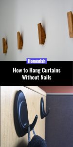 How To Hang Curtains Without Nails - Homenish