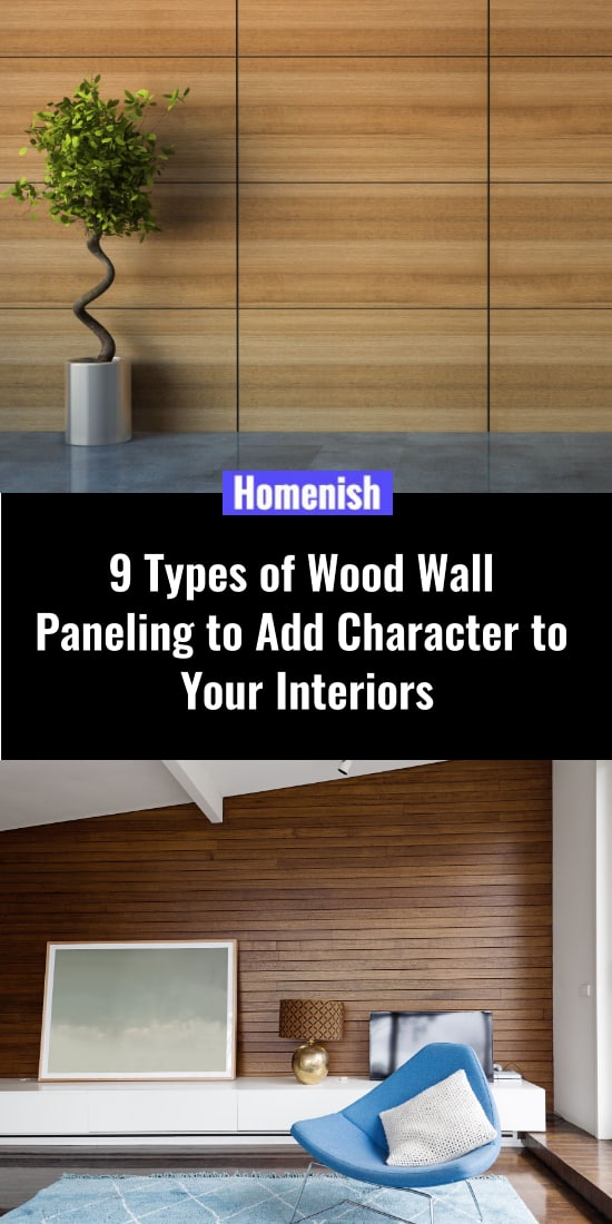 9 Types Of Wood Wall Paneling To Add Character To Your Interiors Homenish