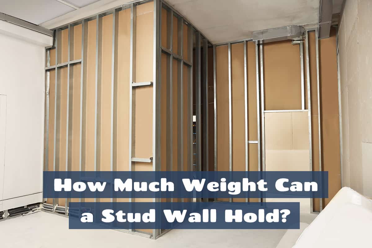 How Much Weight Can a Stud Wall Hold