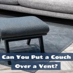 Can You Put a Couch Over a Vent